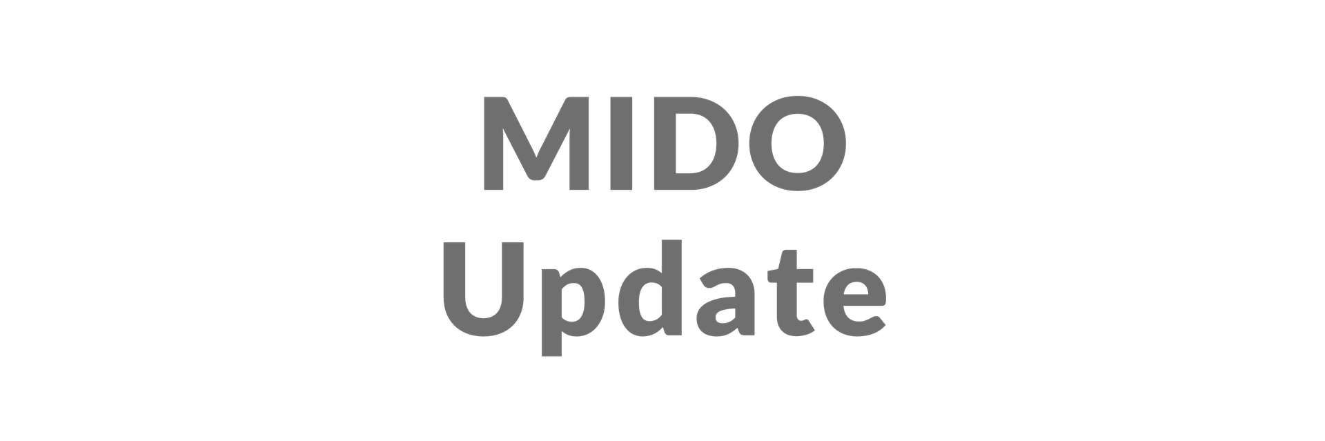 MIDO update