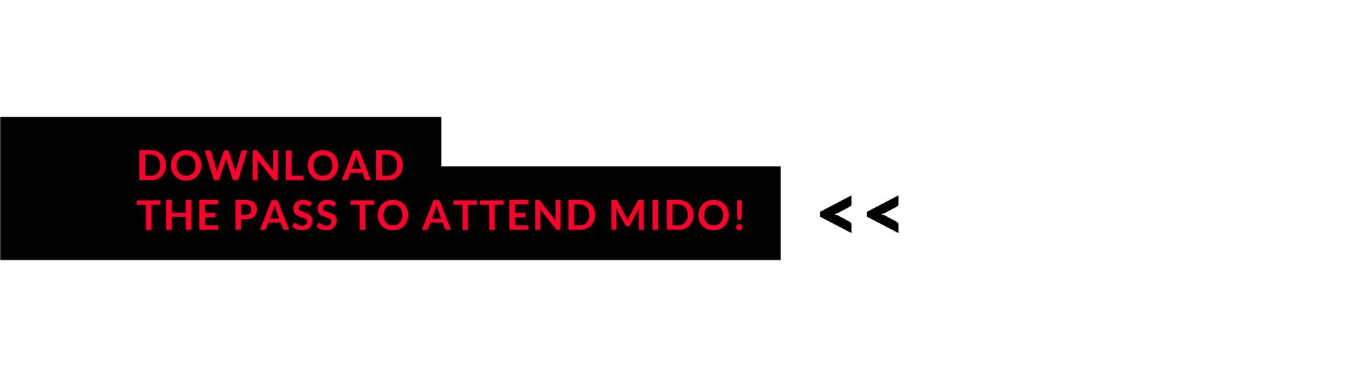 Download the pass to attend MIDO!