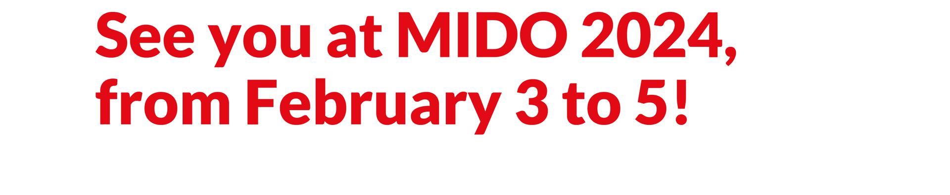 See you at MIDO 2024, from February 3 to 5!