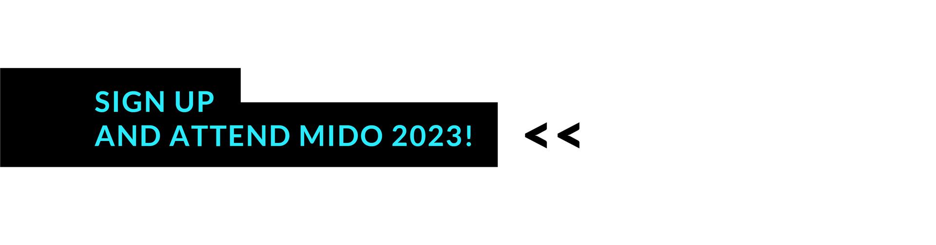 Sign up and attend MIDO 2023!